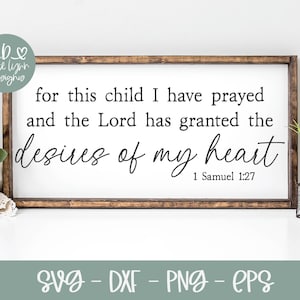 Für dieses Kind habe ich gebetet - 1 Sam 1,27 | Kinderzimmer SVG Zitat | Kinderzimmer Schild | Neues Baby SVG | Kinderzimmer Dekor