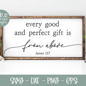 Todo buen regalo y todo don perfecto desciende de lo alto - Santiago 1:17 / Cita SVG para guardería / Letrero para guardería / Bebé recién nacido SVG / Decoración para guardería