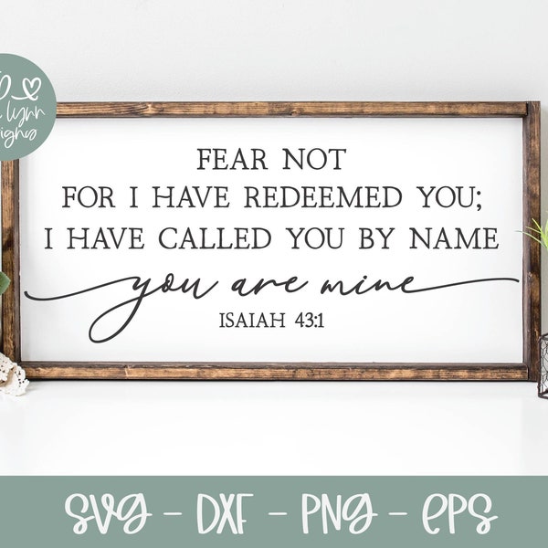 Fear Not For I Have Redeemed You | Scripture svg | Bible Verse svg | Scripture Quote Wall Art | Religious svg Quote | Faith Quote