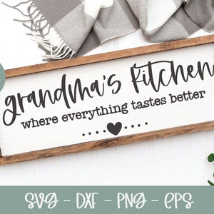 Grandma's Kitchen Where Everything Tastes Better - Mother's Day Digital Cut File - svg, dxf, png, eps