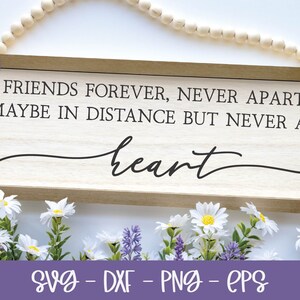 Des amis pour toujours, peut-être à distance mais jamais dans le coeur SVG | Famille SVG | Citation familiale | Amitié svg | Citation d'un ami