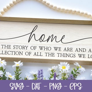 Home The Story Of Who We Are SVG | Family SVG | Home SVG | Family Quote | Family Sign svg | Farmhouse svg