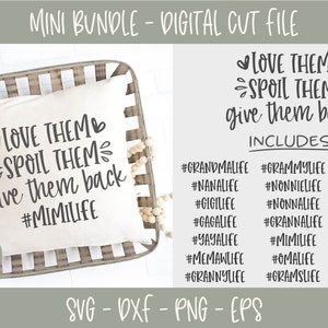 Love Them Spoil Them Give Them Back - Oma Mini Bundle - Digital Cut File - svg, dxf, png, eps