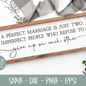 Un matrimonio perfecto es solo dos personas imperfectas que se niegan a rendirse SVG / Boda SVG / Cita de matrimonio / Cita de amor svg / Matrimonio svg