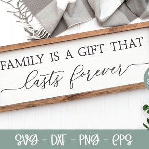 Familie is een cadeau dat voor altijd meegaat SVG | Familie-svg | Startpagina SVG | Familiecitaat | Familieteken svg | Boerderij bord svg