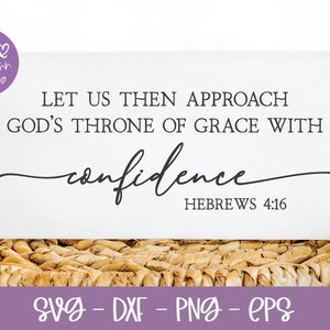 El trono de la gracia de Dios con confianza - Hebreos 4:16 / Escrituras SVG / Versículo bíblico SVG / Cita bíblica de pared / Cita religiosa SVG