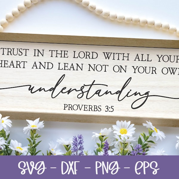 Trust In The Lord With All Your Heart - Proverbs 3:5 - Scripture svg | Bible Verse svg | Scripture Quote Wall Art | Religious svg Quote