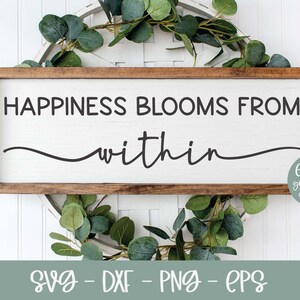 Geluk komt van binnenuit SVG | Inspirerend citaat | Citaat tuin svg | Tuinieren-SVG | Tuinieren citaat svg | Geluk citaat svg