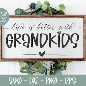 La vita è migliore con i nipoti in formato SVG / Nonni in formato SVG / Nonna in formato SVG / Cartello per nonni / Nipoti in formato SVG / Nonno in formato SVG