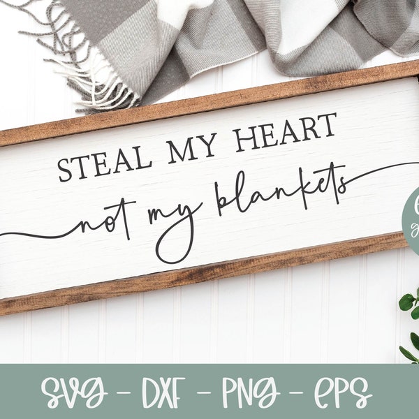 Steal My Heart Not My Blankets SVG | Wedding SVG | Marriage Quote | Love Quote svg