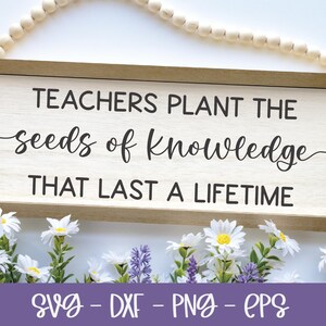 enseignants et enseignantes plantent les graines d'un savoir qui dure toute une vie | Citation de l'enseignant | Citation inspirante SVG | Enseignement citation svg | Cadeau professeur svg