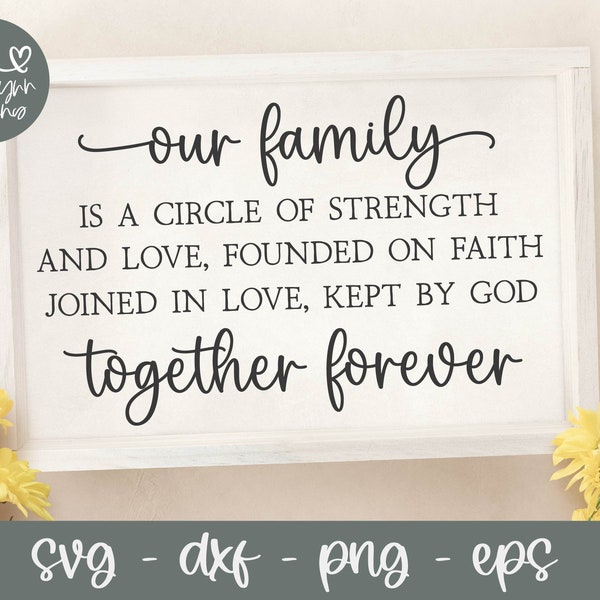 Our Family Is A Circle Of Strength And Love SVG | Family SVG | Home SVG | Family Quote | Family Sign svg | Farmhouse svg