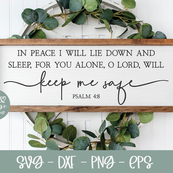 In Peace I Will Lie Down And Sleep - Psalm 4:8 | Scripture svg | Bible Verse svg | Scripture Quote Wall Art