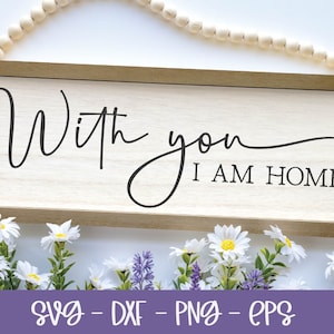 Contigo estoy en casa SVG / Boda SVG / Cita de matrimonio / Cita de amor SVG