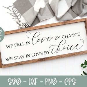 We Fall In Love By Chance We Stay In Love Bywahl - Hochzeit Digital Cut File - svg, dxf, png & eps