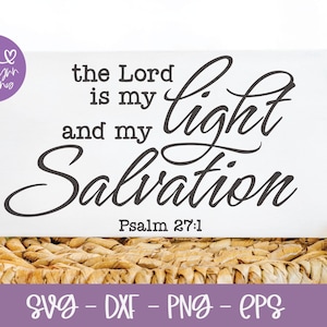 El Señor es mi luz y mi salvación - Salmo 27:1 - Escritura SVG / SVG religioso / Cita bíblica / Diseño de letrero cristiano