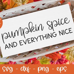 Pumpkin Spice And Everything Nice-svg | Herfstcitaat svg | Herfst-svg | Halloween-svg | Pompoen SVG | Pumpkin Spice-svg | Thanksgiving-SVG