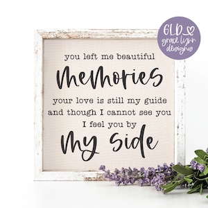 You Left Me Beautiful Memories - Memorial SVG | Begrafeniscitaat SVG | Rouwcitaat | In Loving Memory-bord | Herdenkingscitaat | Herdenkingsbord