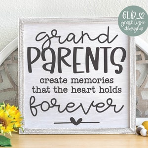 Los abuelos crean recuerdos que el corazón guarda para siempre / Abuela SVG / Diseño de letrero de abuela / Nietos SVG / Cita de abuela