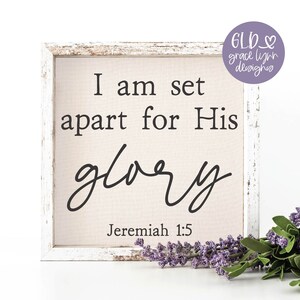 I Am Set Apart For His Glory - Jeremiah 1:5 | Nursery SVG Quote | Nursery Sign | New Baby SVG | Nursery Decor