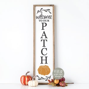 Welcome To Our Patch - Fall DIGITAL Cutting File - svg, dxf, png, eps