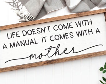 Life Doesn't Come With A Manual It Comes With A Mother Quote | Mother's Day SVG | Mother's Day Quotes | Mother Quote SVG