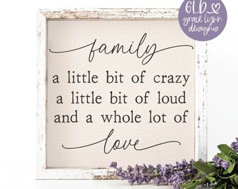 Family A Little Bit Of Crazy SVG | Family SVG | Home SVG | Family Quote | Family Sign svg | Farmhouse Sign svg