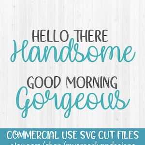 Hola guapo y buenos días, guapísimo. Archivos de corte digital: SVG, DXF, PNG.