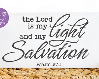 De Heer is mijn licht en mijn redding - Psalm 27:1 - schrift-SVG | Religieuze SVG | Citaat uit de Schrift | Christelijk bordontwerp