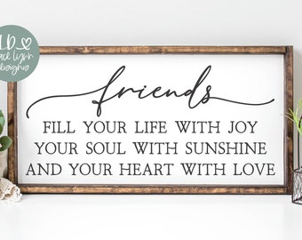Friends Fill Your Life With Joy SVG, Best Friend SVG, Family Quote svg, Farmhouse Sign svg, Friendship svg, Friendship Quote svg