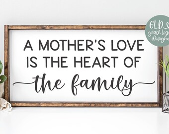 A Mother's Love Is The Heart Of The Family Quote | Mother's Day SVG | Mother's Day Quotes | Mother Quote SVG