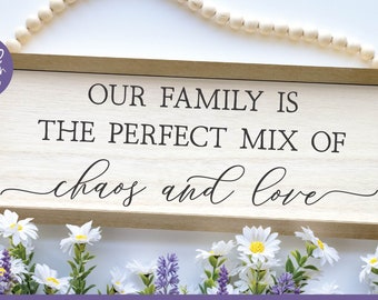 Our Family Is The Perfect Mix Of Chaos And Love SVG, Family Quote SVG, Home Sign Cricut File, Family Decor SVG, Wood Sign svg