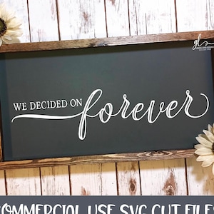 Abbiamo deciso di fare per sempre - matrimonio Digital Cut File - SVG, DXF & PNG
