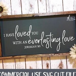 Te he amado con un amor eterno - Archivo de corte digital - SVG, DXF y PNG
