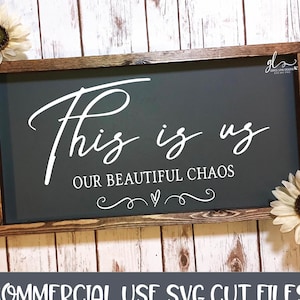 This Is Us - Our Beautiful Chaos - Fichier de découpe numérique - SVG, DXF et PNG