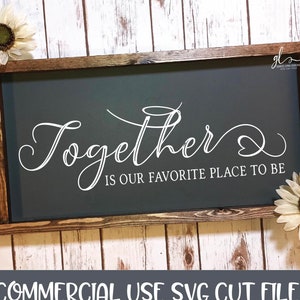 Insieme è il nostro posto preferito - File di taglio digitale - SVG, DXF e PNG
