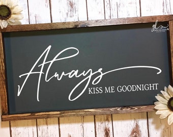 Always Kiss Me Goodnight - Digital Cutting File - SVG, DXF & PNG