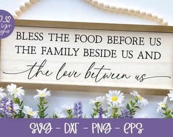 Bénissez la nourriture qui nous attend, la famille à nos côtés et l'amour entre nous | Famille SVG | Cuisine SVG | Citation de gratitude | Signe de la ferme svg