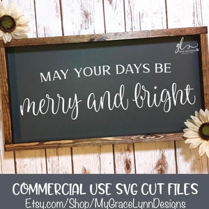 May Your Days Be Merry and Bright - digitaal kerstsnijbestand - SVG, DXF en png