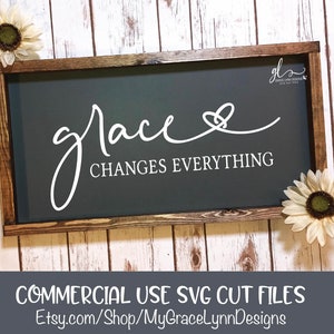 Grace Changes Everything - Wood Sign Digital Cutting File - SVG, DXF & PNG