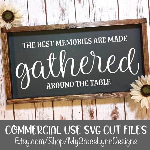 The Best Memories Are Made Gathered Around The Table - DIGITAL SVG Cut File - Wood Sign SVG Cut File