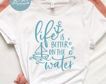 Life is Better on the Water - Summer Quote - Digital Cut File - SVG, DXF & PNG