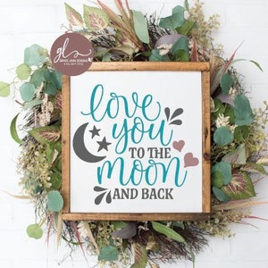 Liebe Dich zum Mond und zurück - Digital Cut File - SVG, DXF & PNG