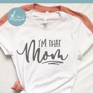 I'm That Mom - digitaal snijbestand - SVG, DXF en png
