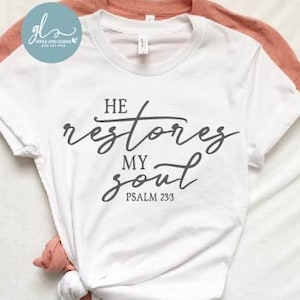 He Restores My Soul - Psalm 23:3 - Scripture Digital Cut File - SVG, DXF & PNG