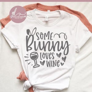 Some Bunny Loves Wine - Easter Digital Cut File - SVG, DXF & PNG