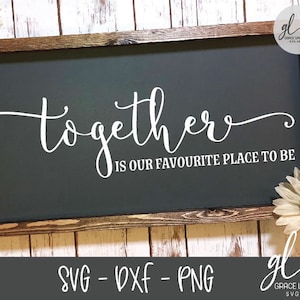 Juntos é o nosso lugar favorito para estar (ortografia do Reino Unido/Canadá) - Arquivo de corte digital