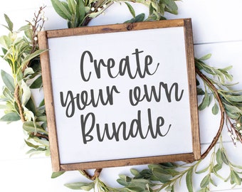 Create Your Own SVG Bundle | 10 Designs For Only 10 | Farmhouse Digital Cut Files | SVG Quotes Bundle