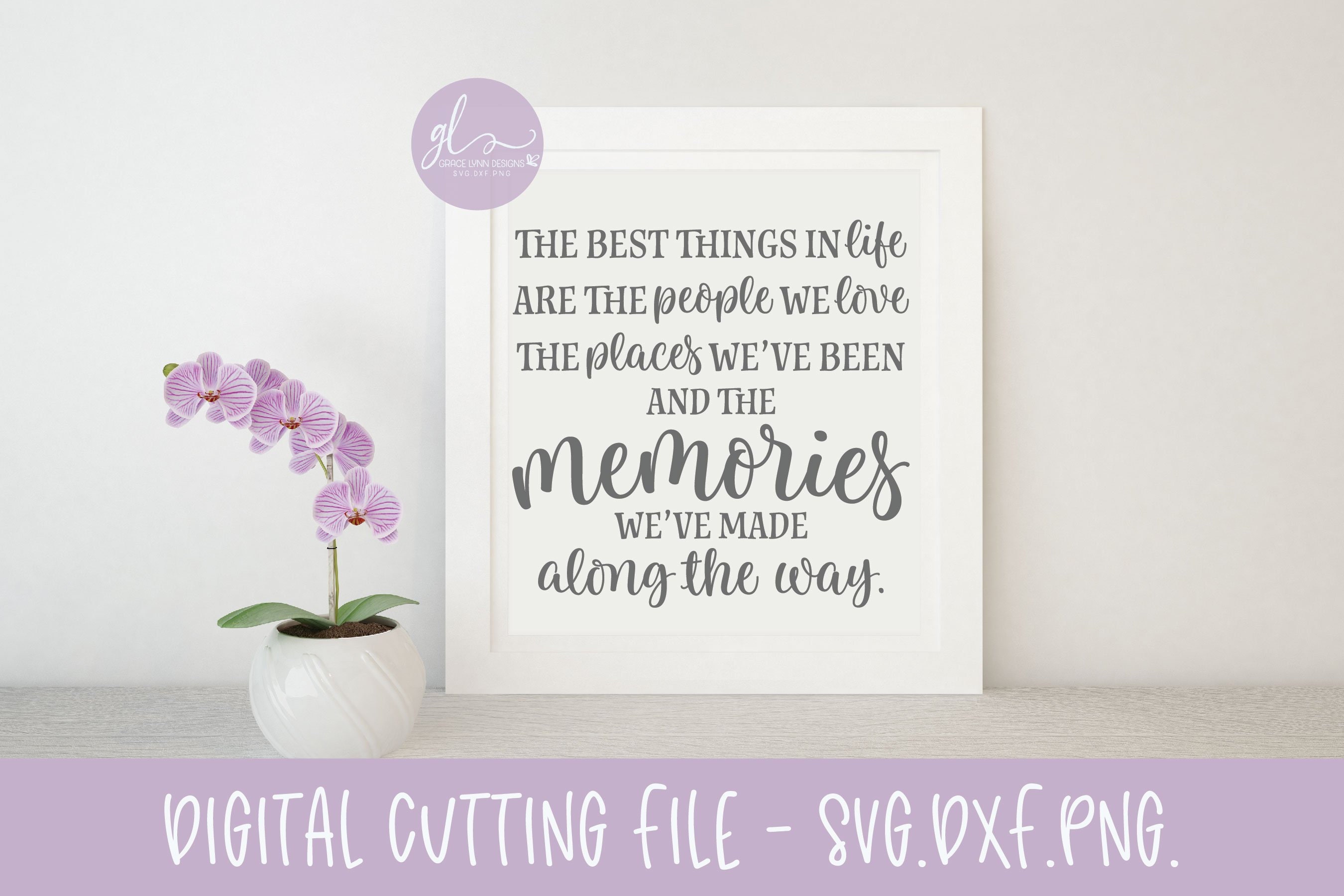 The Best Things In Life Quote - Digital Cut File - SVG, DXF & PNG