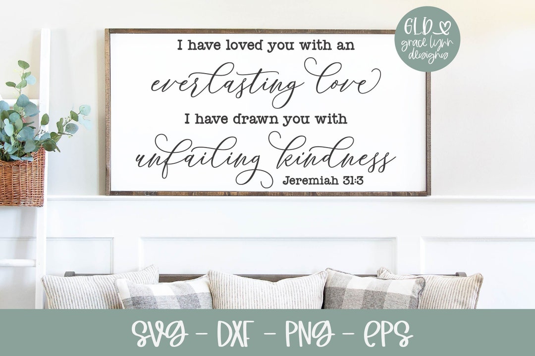 I Have Loved You With an Everlasting Love - Jeremiah 31:3 - Scripture